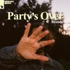 Party's Over (Extended Mix)
