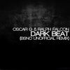 Dark Beat (BSNO Unofficial Remix)