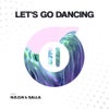 Let's Go Dancing (N.E.O.N & SALLA Remix)