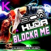 Blocka Me (Original Mix)