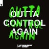 Outta Control Again (Extended Mix)
