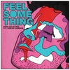 Feel Something feat. Duncan Laurence (Extended Mix)