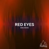 Red Eyes (Original Mix)