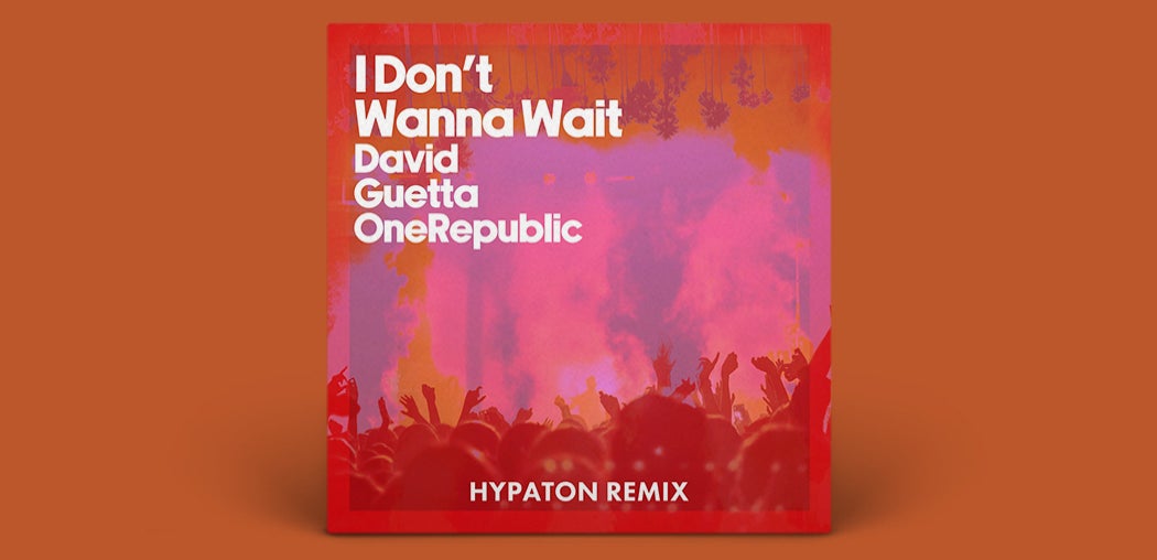 I Don't Wanna Wait (Hypaton Remix) [Extended]