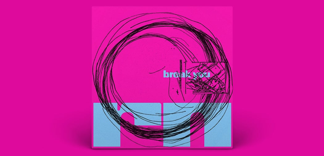 Break You