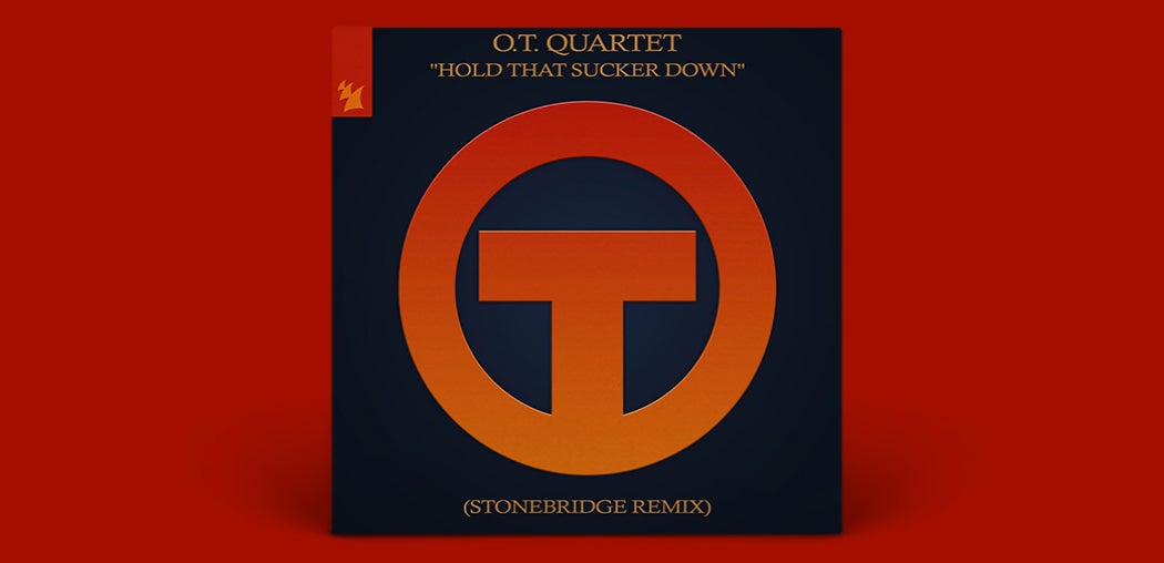 Hold That Sucker Down - StoneBridge Remix