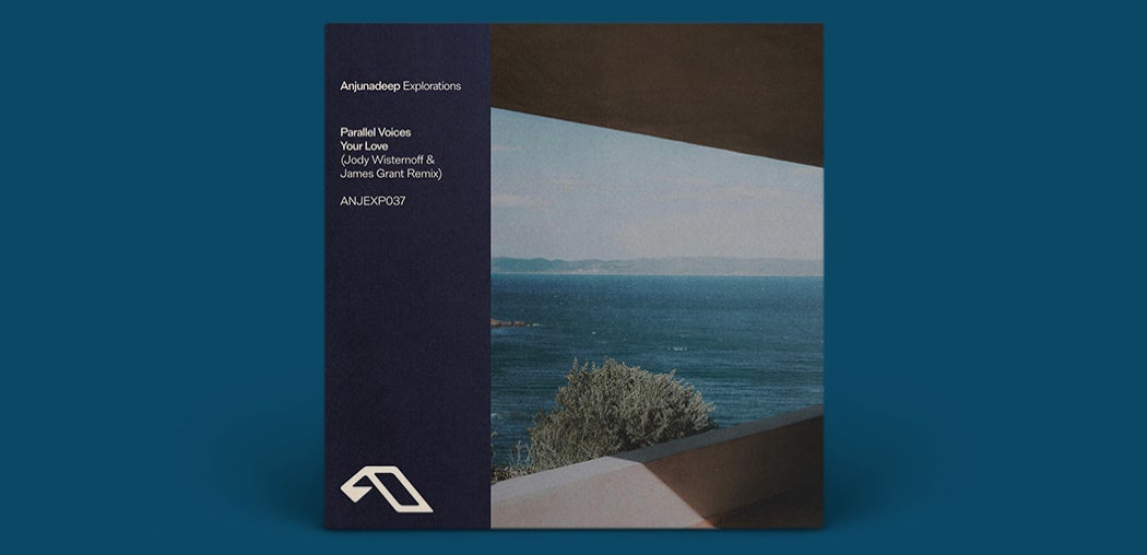 Your Love (Jody Wisternoff & James Grant Remix)
