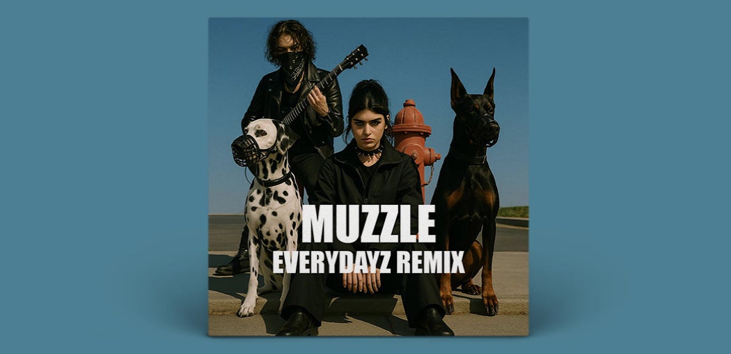 MUZZLE (Everydayz Remix)