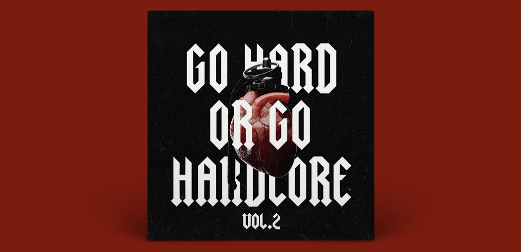 Go Hard Or Go Hardcore, Vol. 2