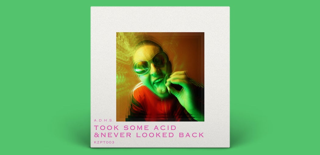 Took Some Acid and Never Looked Back