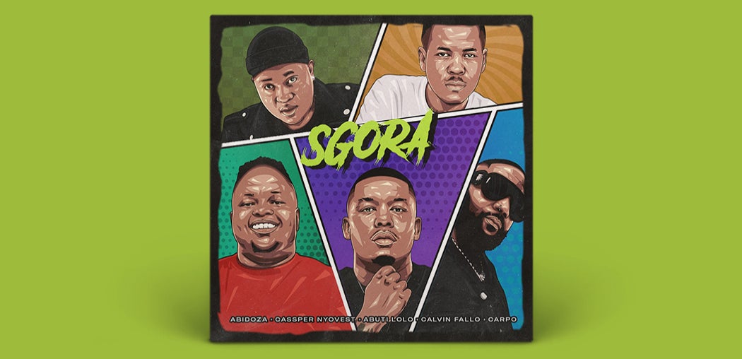 SGORA  (feat. Cassper Nyovest, Abuti Lolo, Calvin Fallo & Carpo)