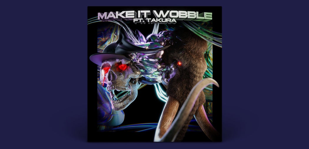 Make It Wobble (feat. Takura)