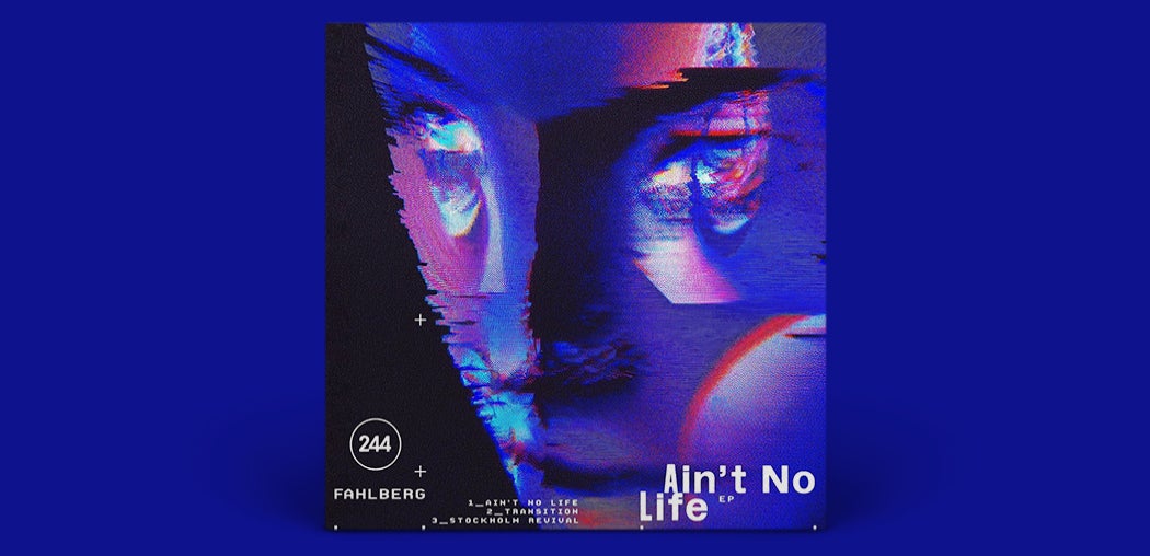 Fahlberg - Ain't No Life EP 