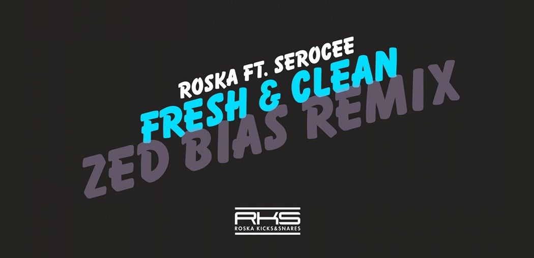 Fresh & Clean Zed Bias Remix