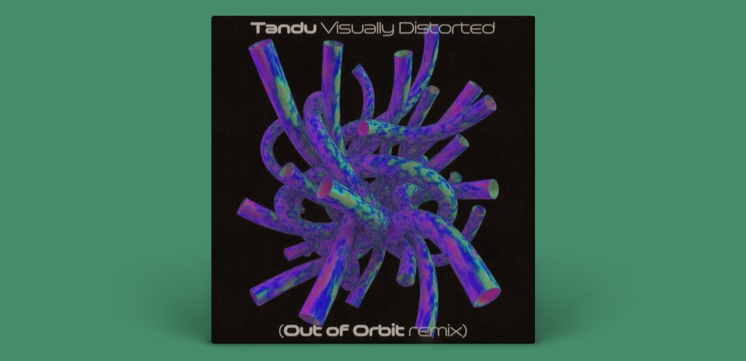 Visually Distorted (Out of Orbit Remix)