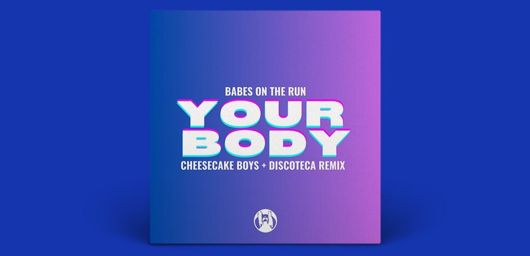 Your Body  (Cheesecake Boys Remix)