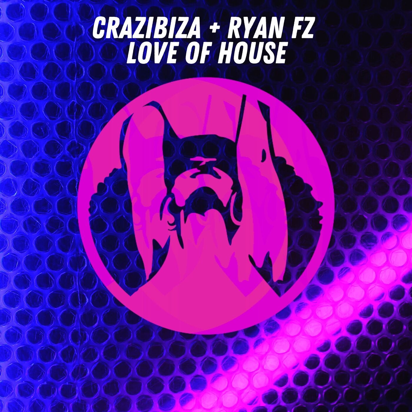 Crazibiza, RyanFZ - Love Of House