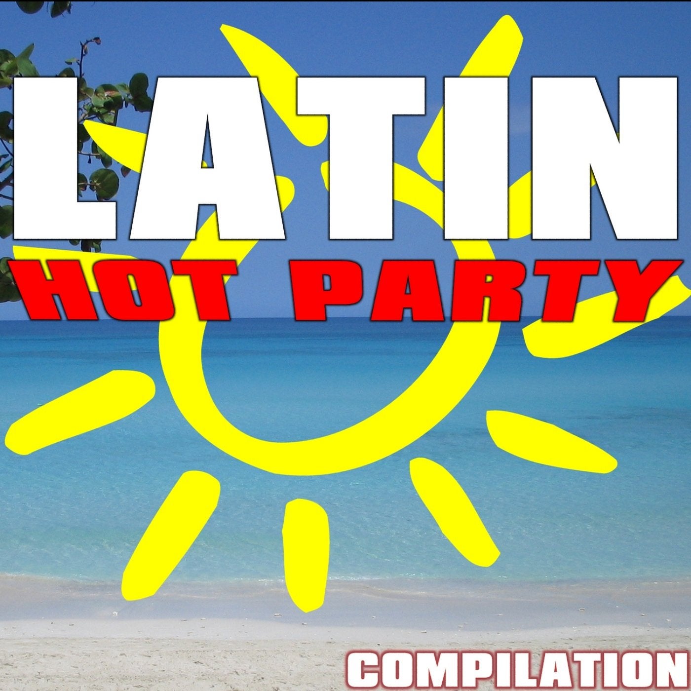 Latin Hot Party Compilation