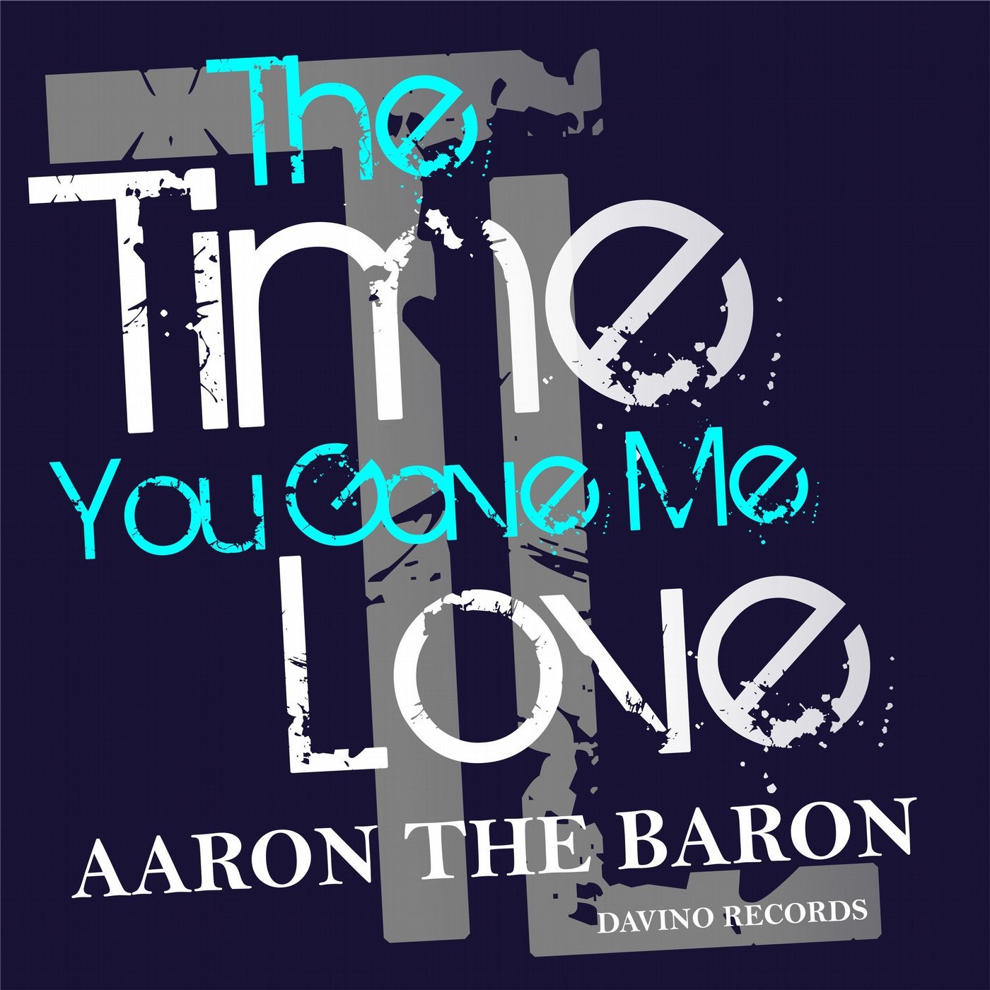 The Time You Gave Me Love