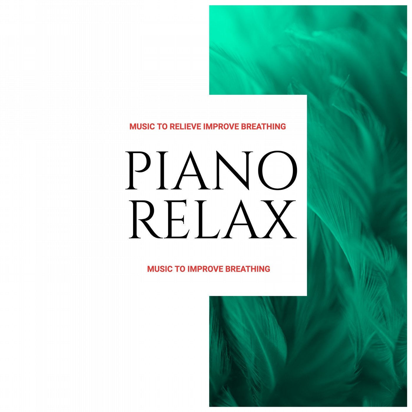 Piano Relax: Music to Improve Breathing
