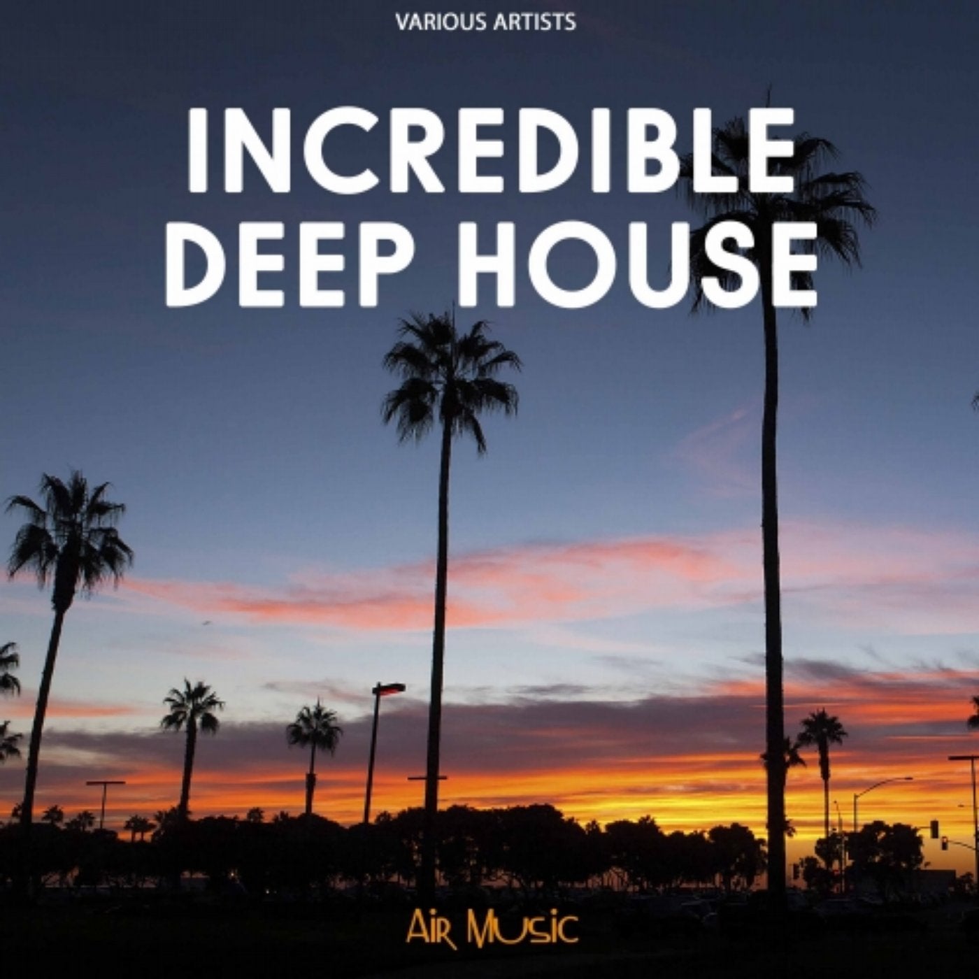 Incredible Deep House