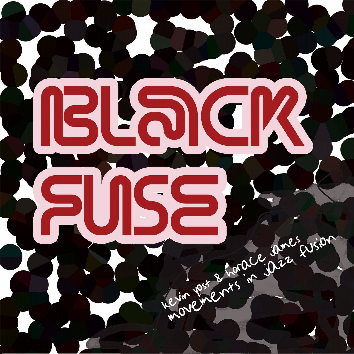 Black Fuse: Movements In Jazz Fusion