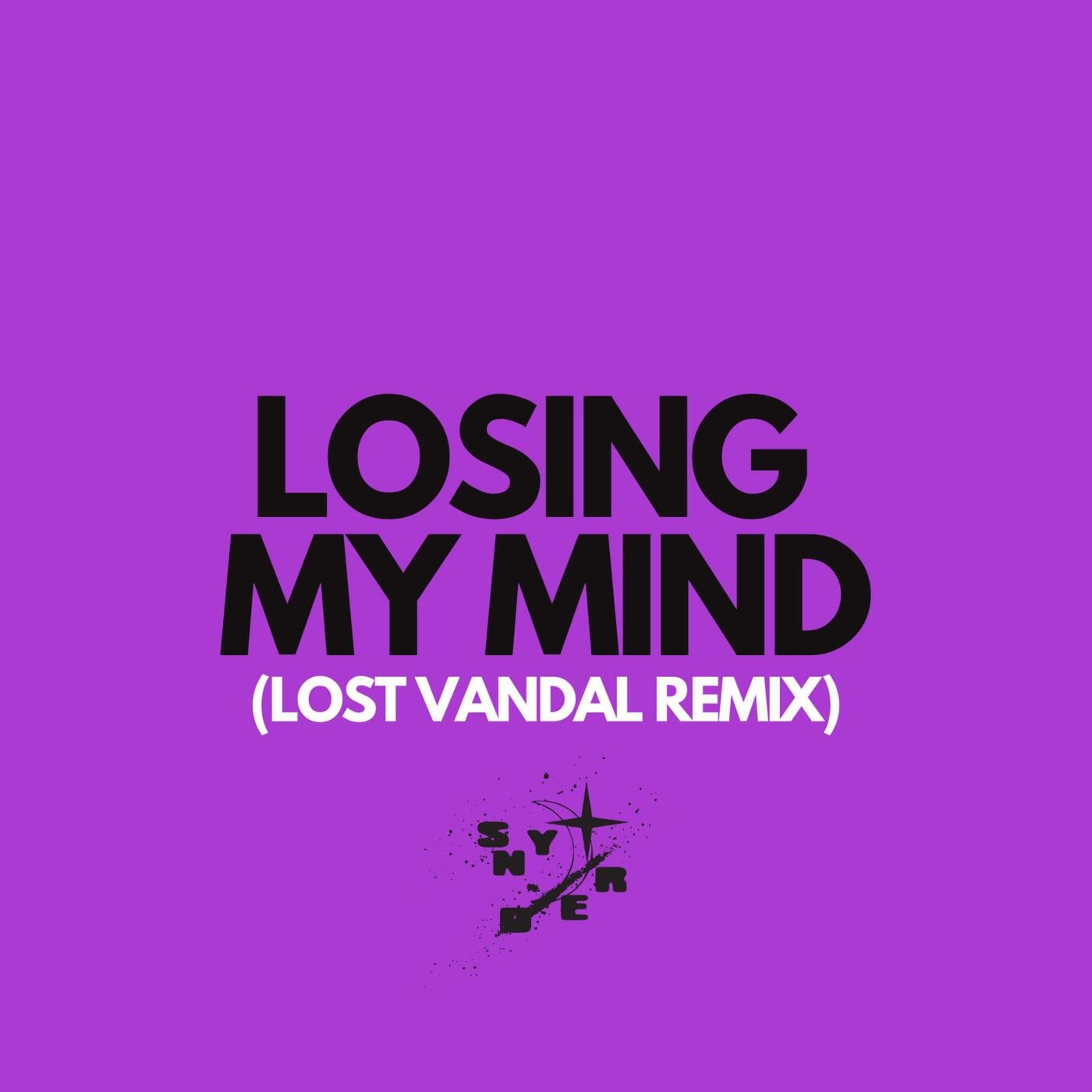Losing My Mind (Lost Vandal Remix)