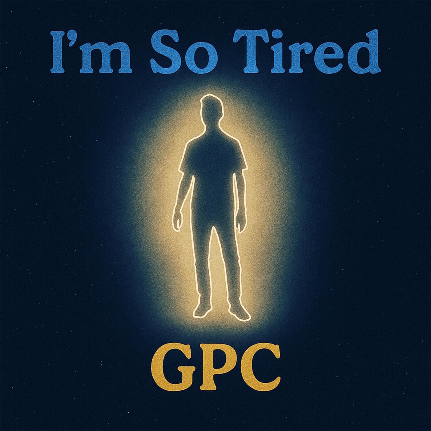 I'm so Tired