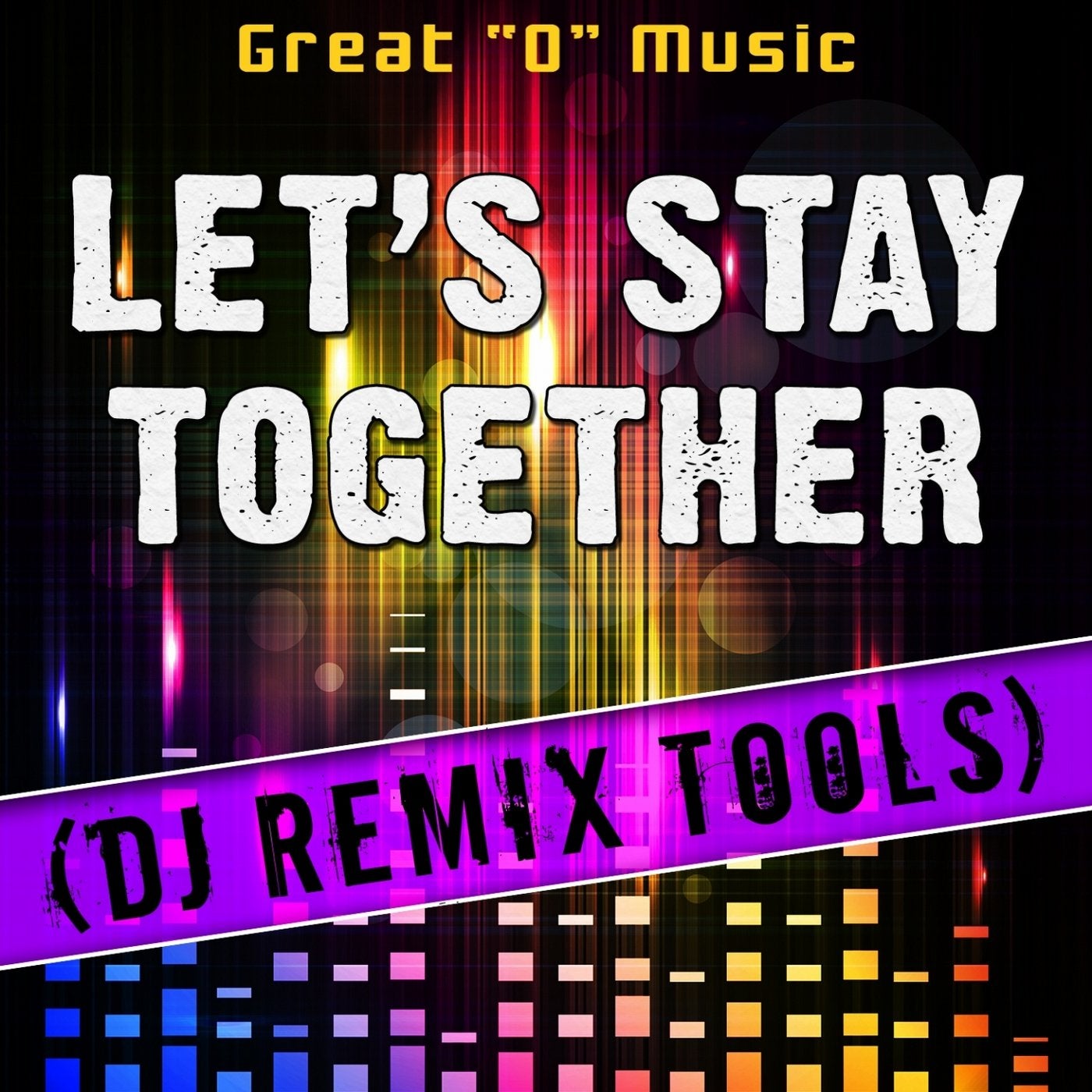 Let's Stay Together (DJ Remix Tools)