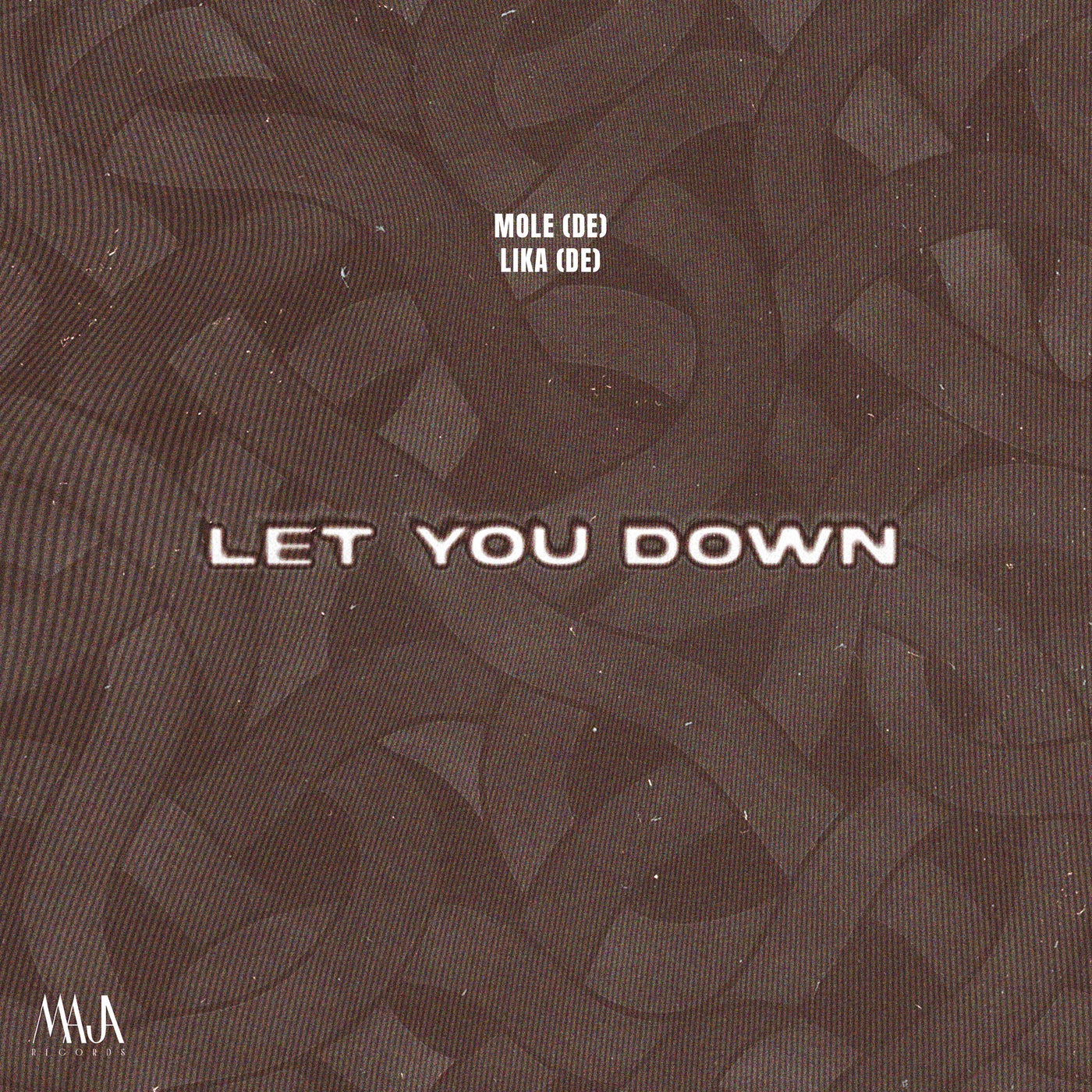 Mole (DE) & LIKA (DE) - Let You Down (Extended Mix)