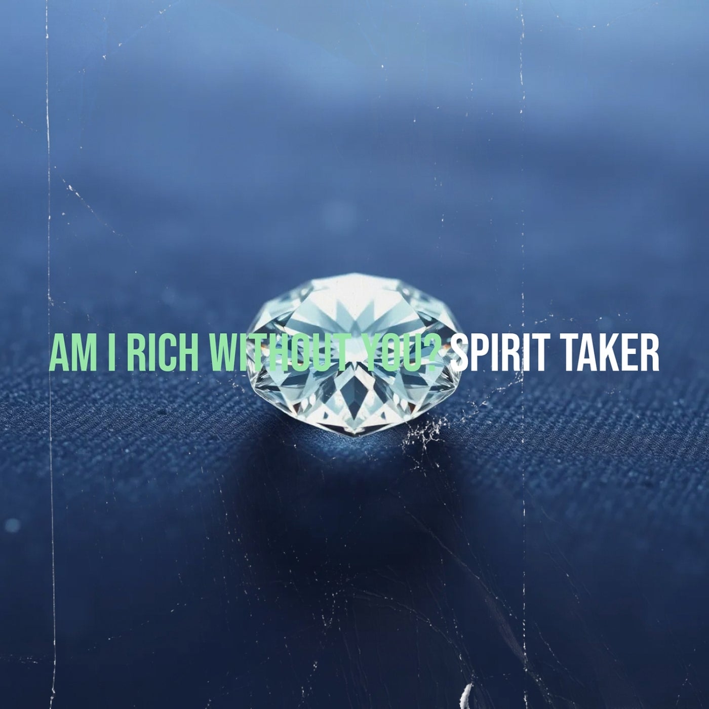 Am I Rich Without You?