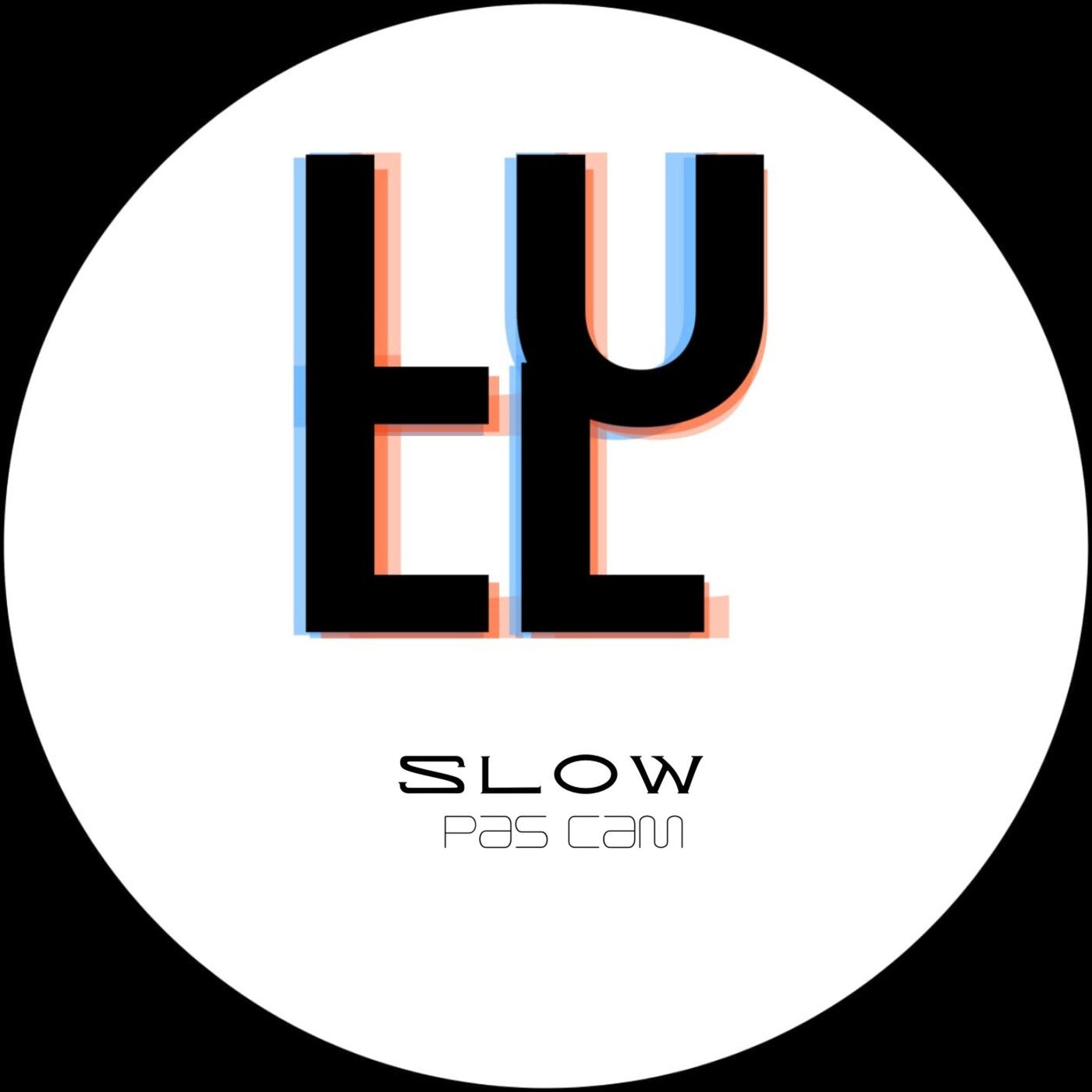 Slow