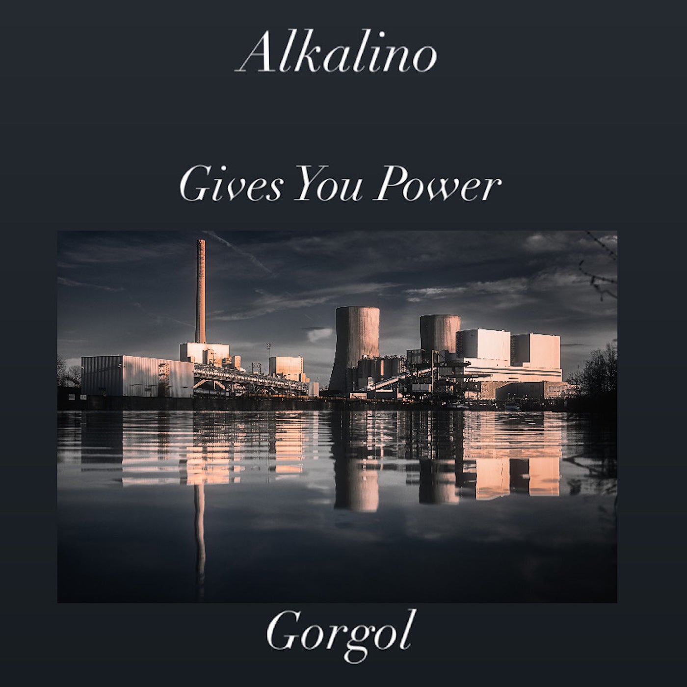 Gives You Power / Gorgol