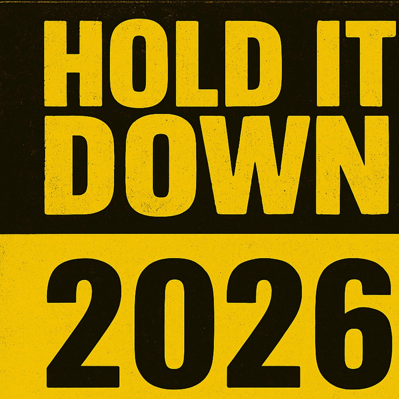Hold It Down 2026