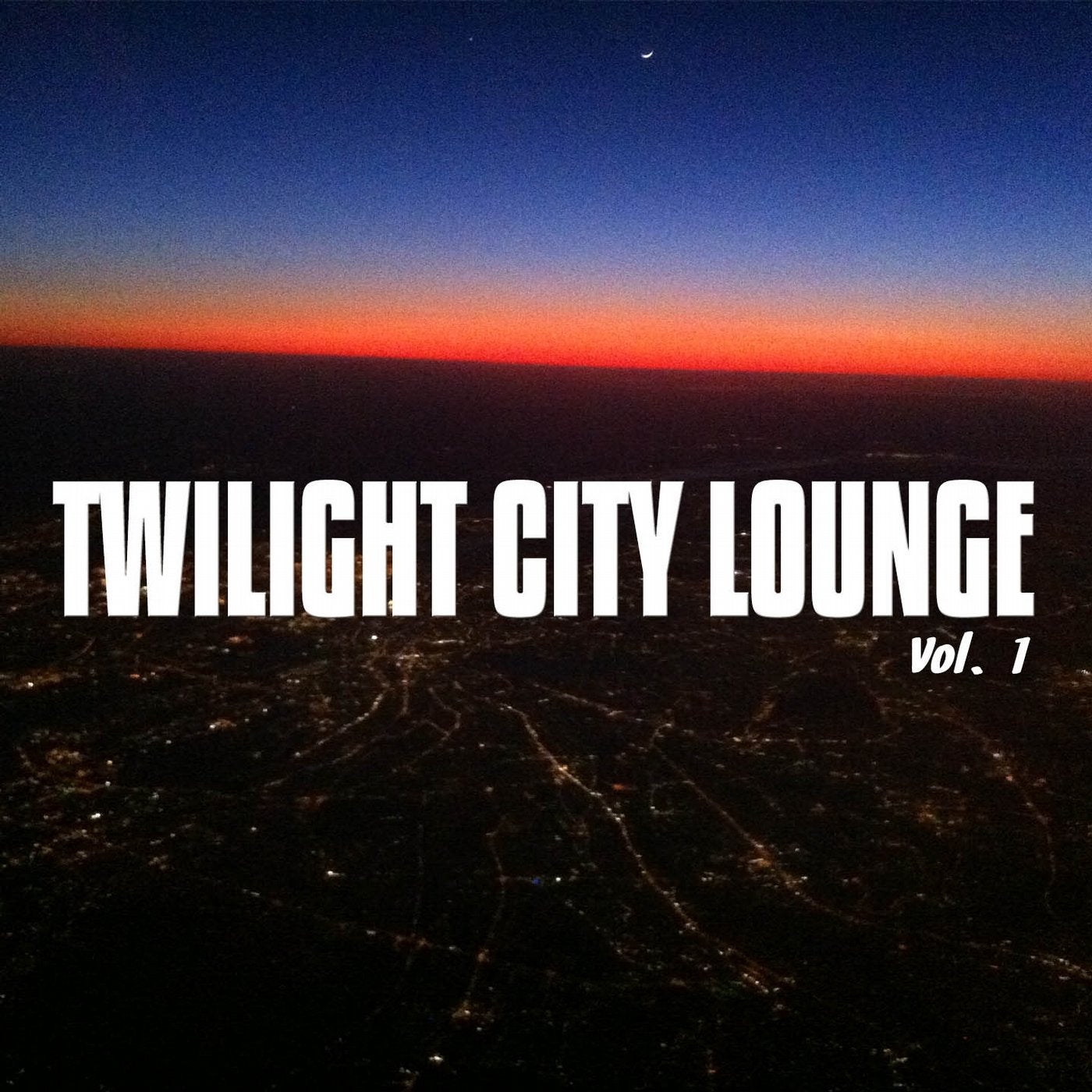 Twilight City Lounge, Vol. 1 (Best Relaxing and Uplifting Lounge Tracks)