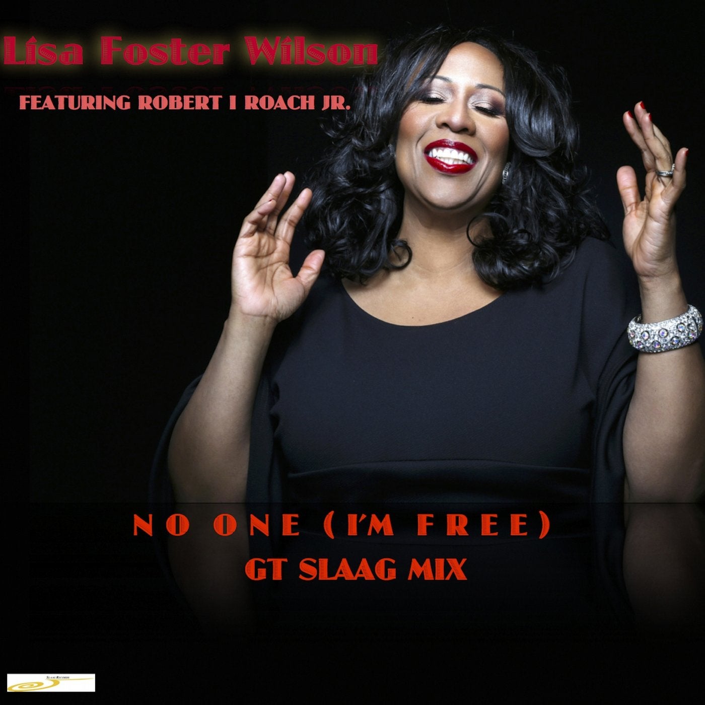 No One (I'm Free) [GT Slaag Mix] (feat. Robert I Roach Jr.)
