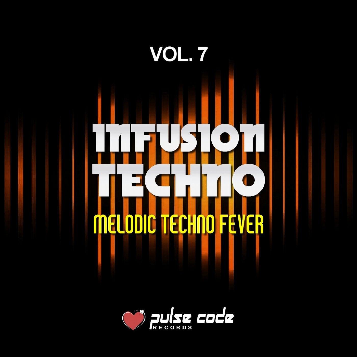 Infusion Techno, Vol. 7 (Melodic Techno Fever)