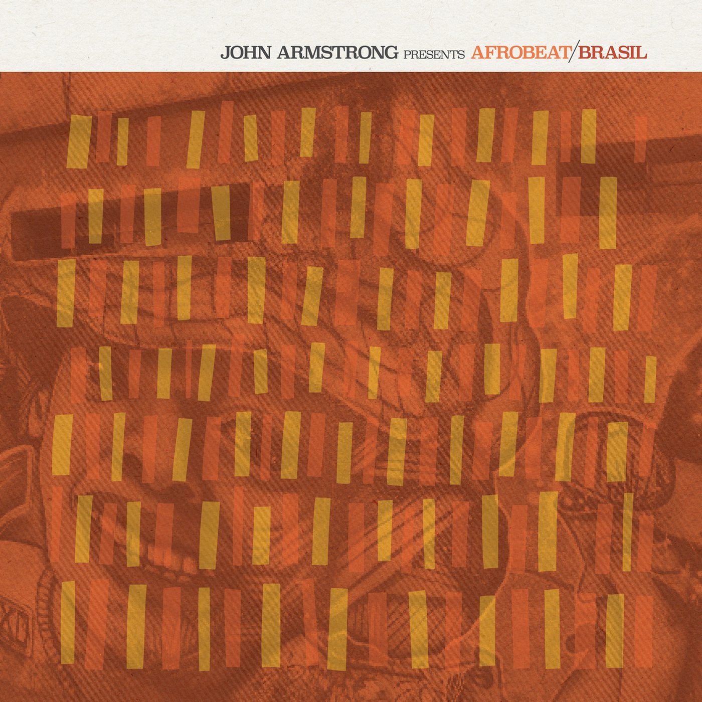 John Armstrong Presents Afrobeat Brasil