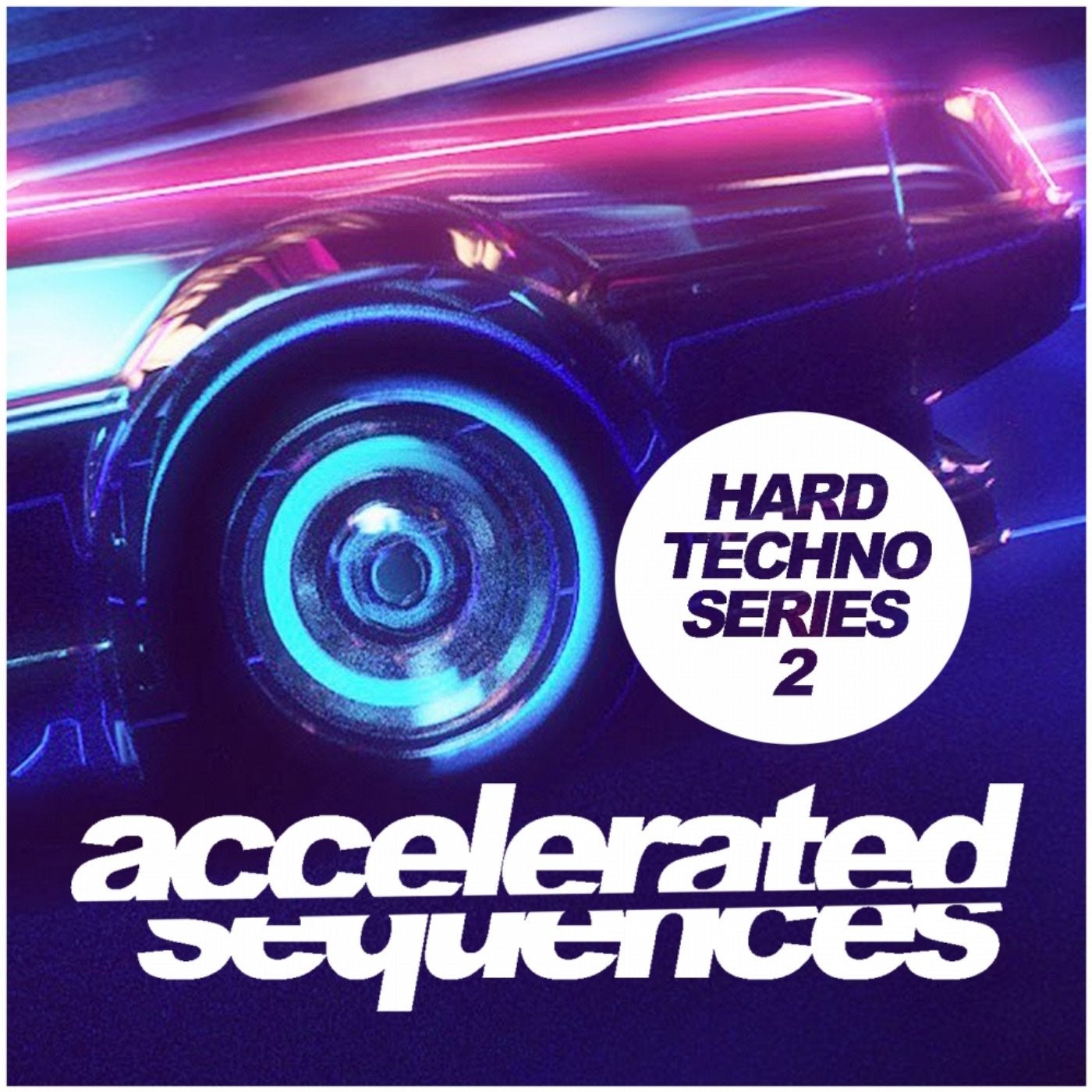 Accelerated Sequences, Vol. 2: Hard Techno Series