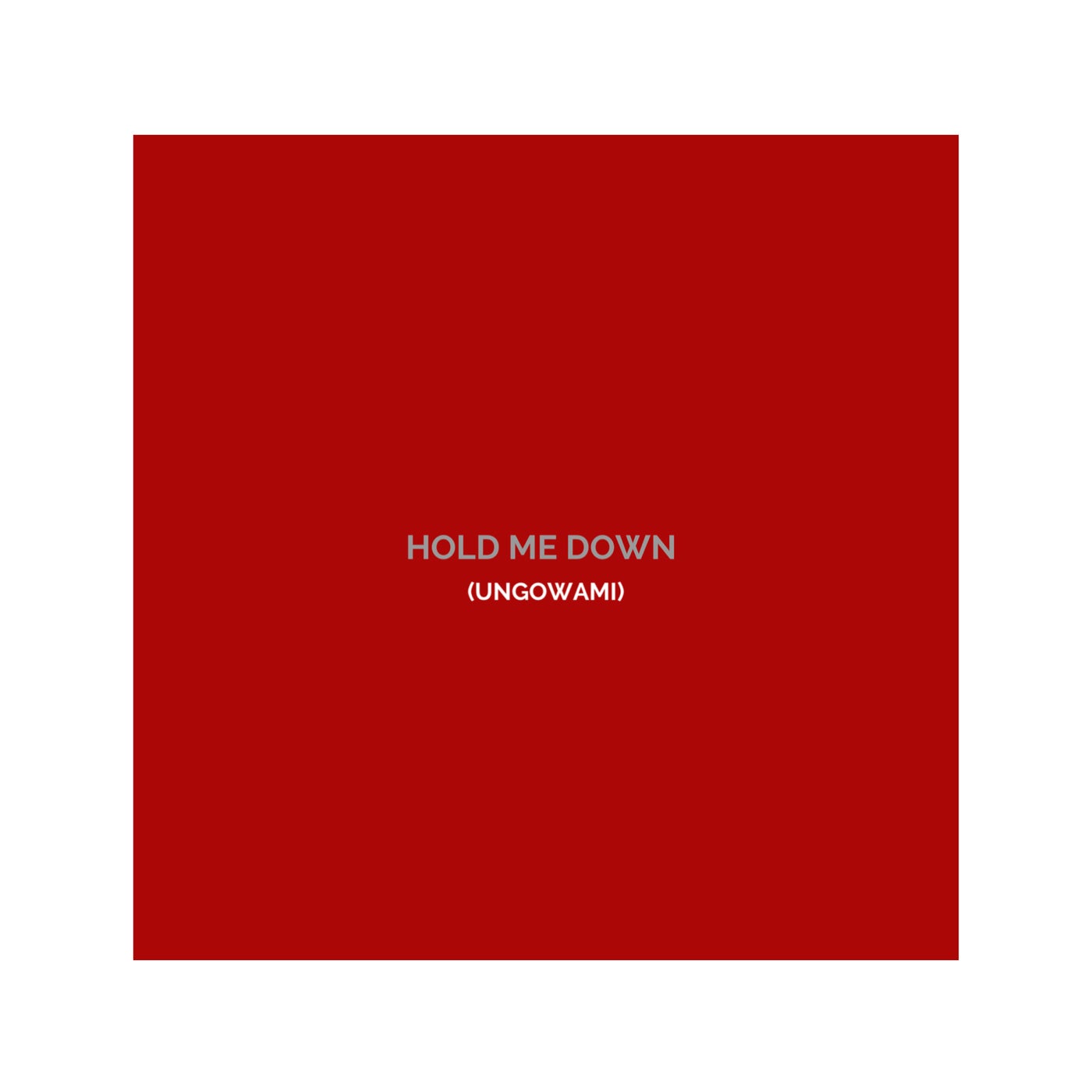 Hold Me Down