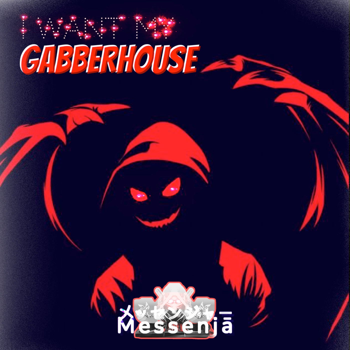 I Want My Gabberhouse