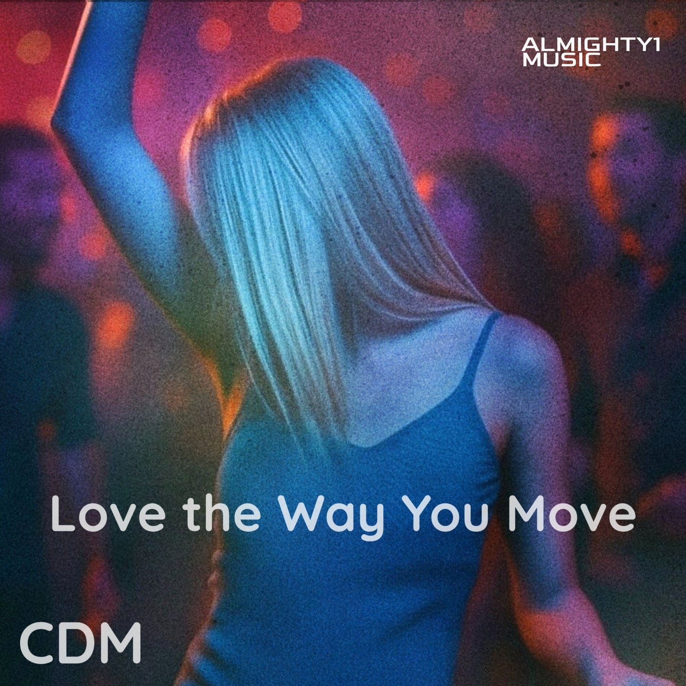 Love the Way You Move