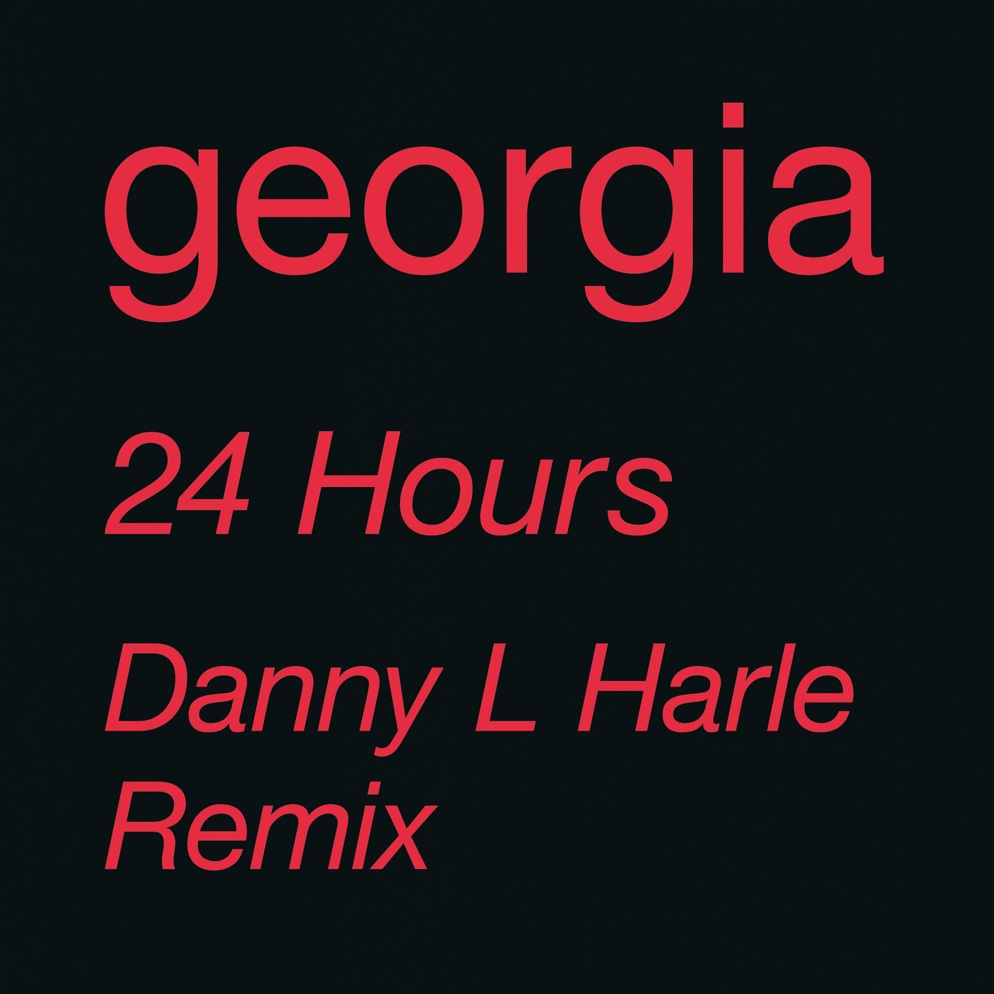 24 Hours - Danny L Harle Remix
