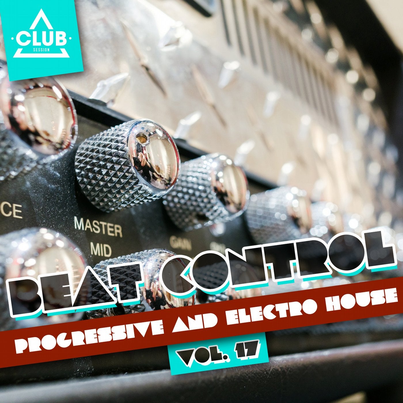 Beat Control - Progressive & Electro House Vol. 17