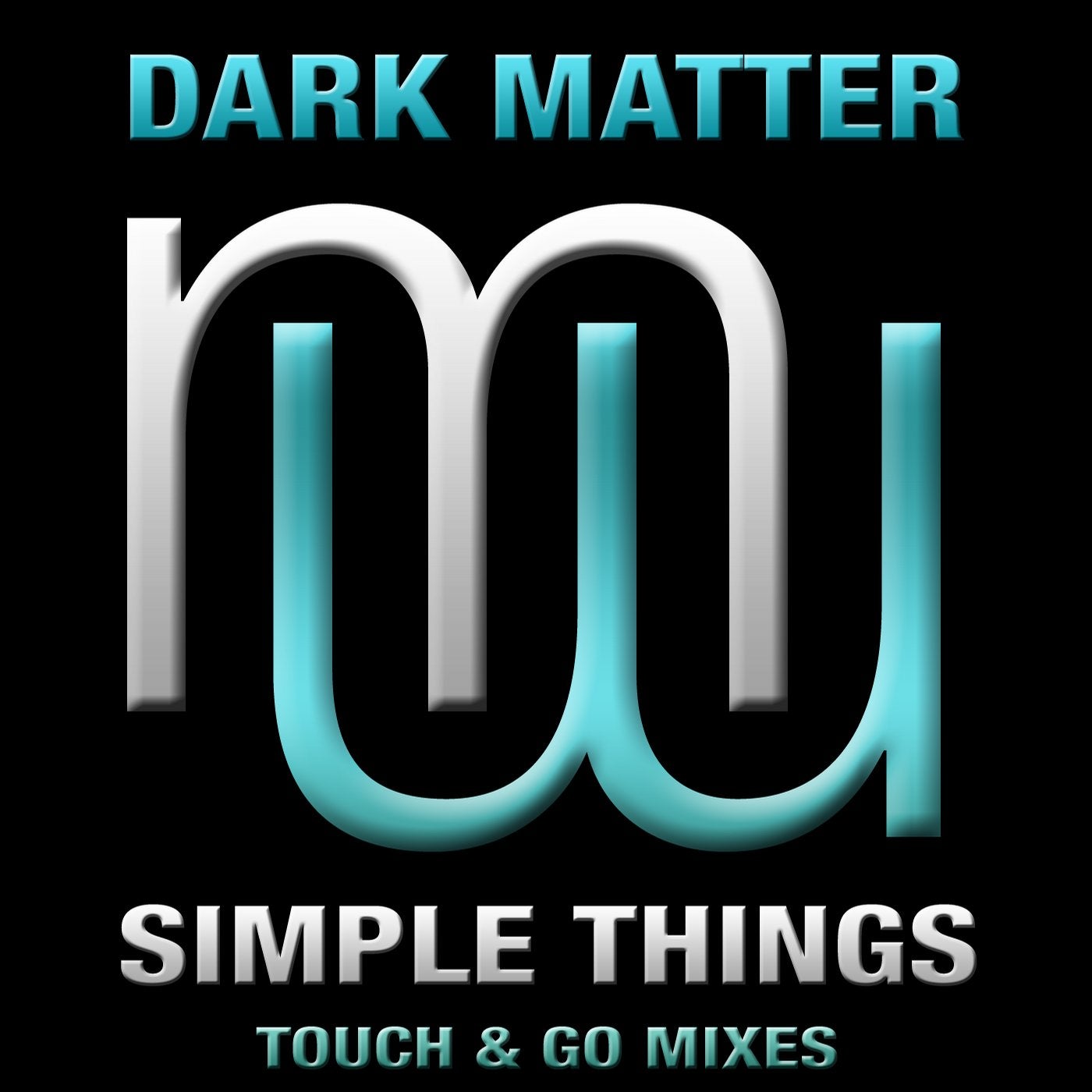Dark Matter - Simple Things (Touch & Go Mixes)