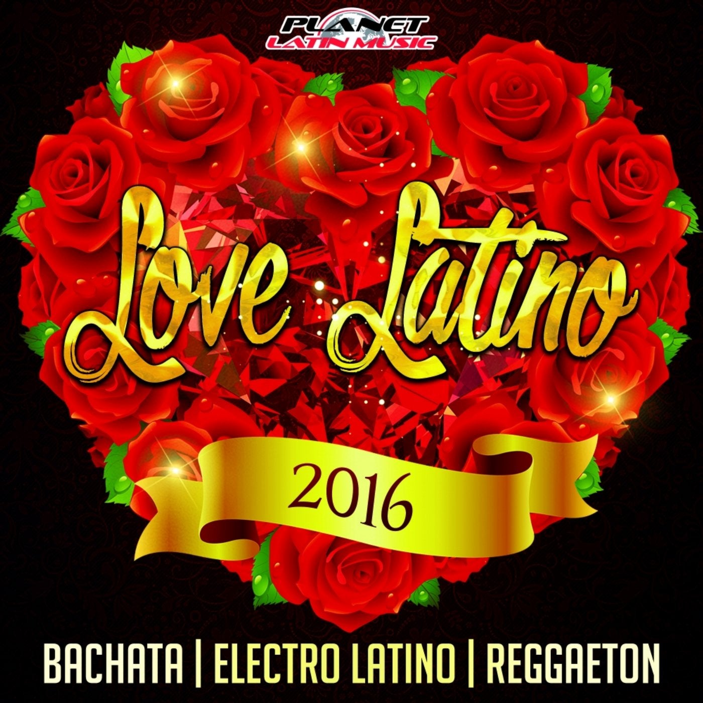 Love Latino 2016 (Bachata, Electro Latino & Reggaeton)