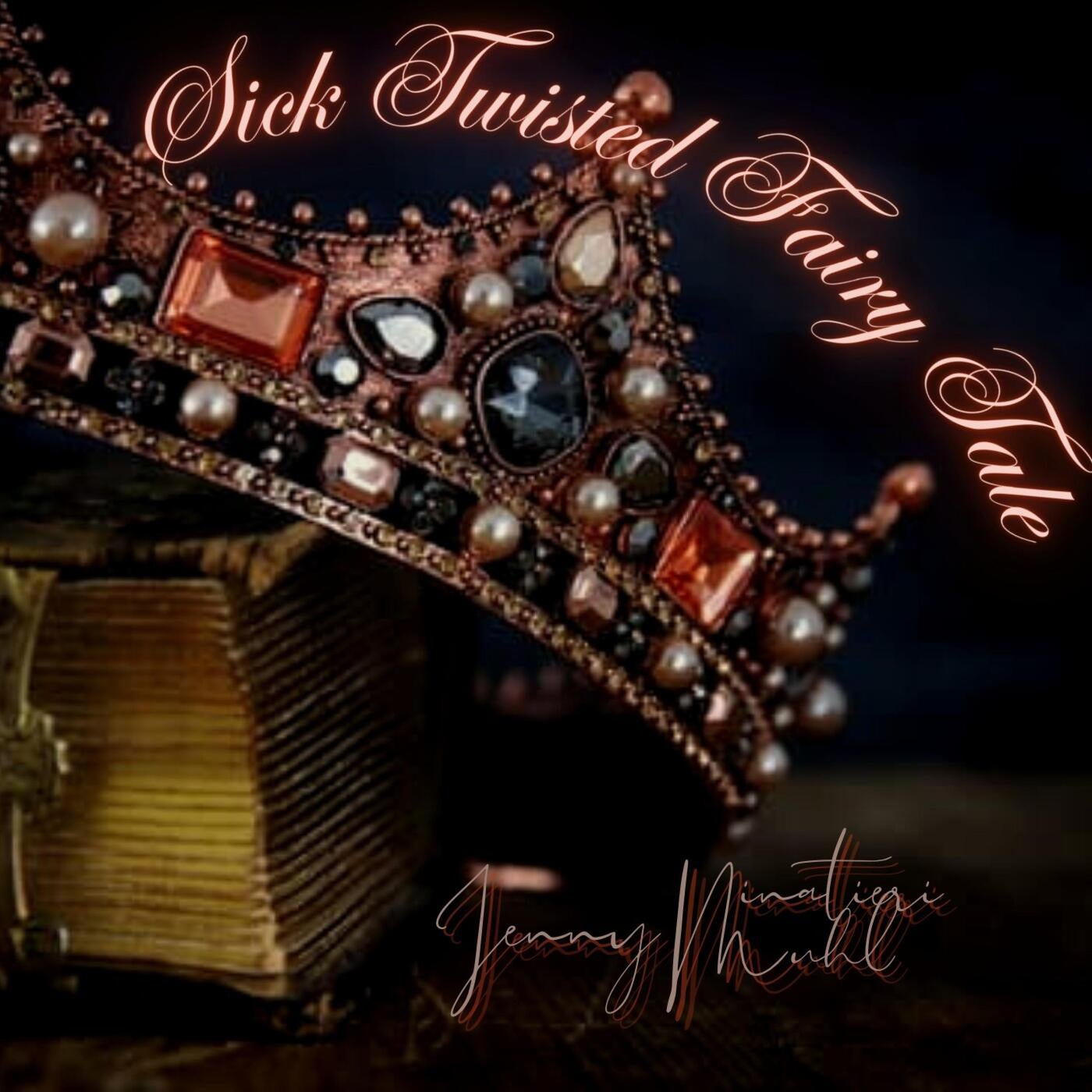 Sick Twisted Fairy Tale