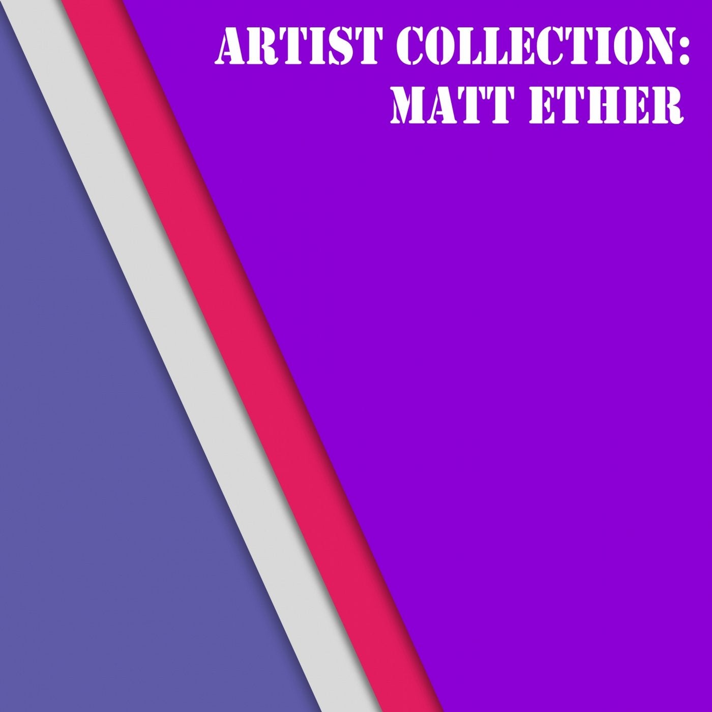 Artist Collection: Matt Ether