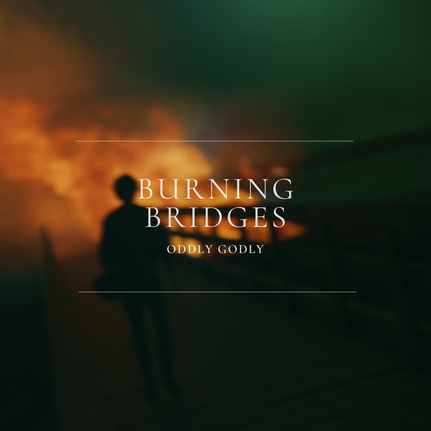 Burning Bridges