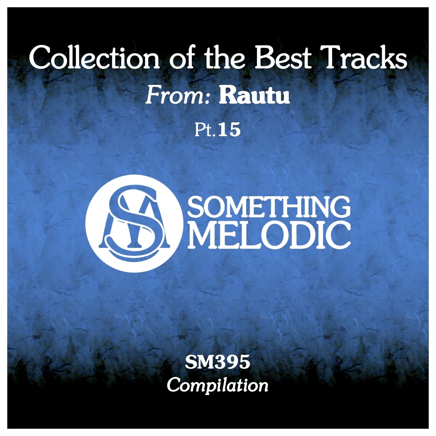 Collection of the Best Tracks From: Rautu, Pt. 15